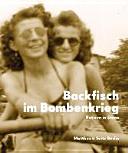 Backfisch im Bombenkrieg : Notizen in Steno /