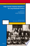 Anglo-German scholarly networks in the long nineteenth century /