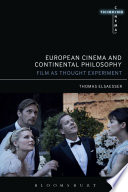 European cinema and continental philosophy : film as thought experiment /