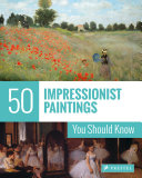 50 impressionist paintings you should know /