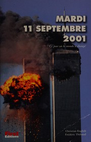 Mardi 11 septembre 2001 : ce jour où le monde a changé /