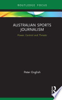 Australian sports journalism : power, control, and threats /