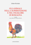 Gli animali nella superstizione e nel folklore di Romagna /