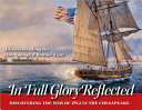 In full glory reflected : discovering the War of 1812 in the Chesapeake /