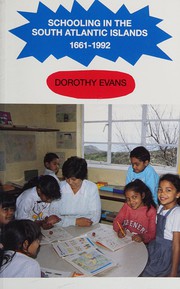 Schooling in the South Atlantic islands, 1661-1992 : 'friends to their children' /