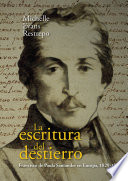 La escritura del destierro : Francisco de Paula Santander en Europa, 1829-1831 /