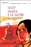 Anita e le altre : amore e politica ai tempi del Risorgimento /