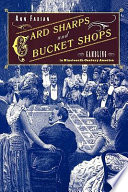 Card sharps and bucket shops : gambling in nineteenth-century America /