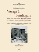 Voyage à Bandiagara : sur les traces de la mission Desplanges 1904-1905 : la première exploration du pays Dogon /