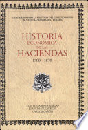 Historia ecoómica de las Haciendas del Colegio Mayor del Rosario, 1700-1870 /