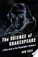 The science of Shakespeare : a new look at the playwright's universe /