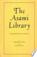 The Asami library; a descriptive catalogue, by Chaoying Fang