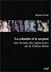 La colombe et le serpent : une lecture des tapisseries de La Chaise-Dieu /