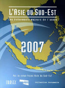 L'Asie du Sud-Est 2007 : les évènements majeurs de l'année /