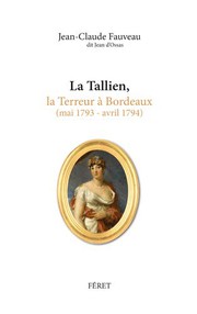 La Tallien, la Terreur à Bordeaux (mai1793-avril 1794) /