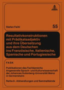 Resultativkonstruktionen mit Prädikatsadjektiv und ihre Übersetzung aus dem Deutschen ins Französische, Italienische, Spanische und Portugiesische /