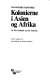 Kolonierne i Asien og Afrika /
