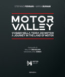 Motor valley : viaggio nella valle dei motori = a journey in the land of motors /
