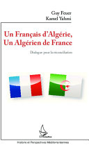 Dialogue pour la réconciliation : Un Français d'Algérie, un Algérien de France /