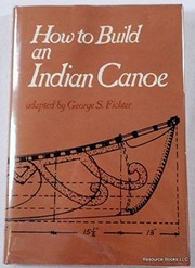 How to build an Indian canoe /