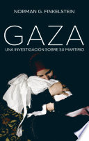 Gaza : una investigación sobre su martirio /