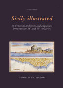 Sicily illustrated by vedutisti, architects and engravers between the 16th and 19th centuries /
