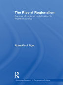 The rise of regionalism : causes of regional mobilization in Western Europe /