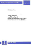 Philippe Pétain und Pierre Laval, das Bild zweier Kollaborateure im französischen Gedächtnis : ein Beitrag zur Vergangenheitsbewältigung in Frankreich von 1945 bis 1995 /