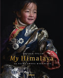 My Himalaya : 40 years among Buddhists /