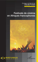 Festivals de cinéma en Afriques francophones /