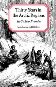 Thirty years in the Arctic regions /