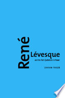 René Lévesque & the Parti québecois in power /