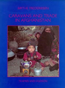 Caravans and trade in Afghanistan : the changing life of the nomadic Hazarbuz /