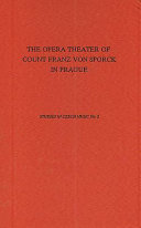 The opera theater of Count Franz Anton von Sporck in Prague /
