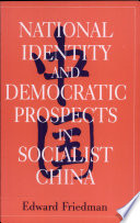 National identity and democratic prospects in socialist China /