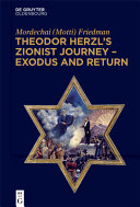 Theodor Herzl's Zionist journey - exodus and return /