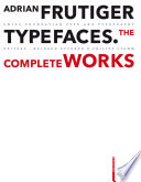 Adrian Frutiger typefaces : the complete works /