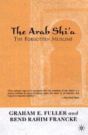 The Arab Shiʾa : the forgotten Muslims /