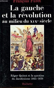 La gauche et la Révolution française au milieu du XIXe siècle : Edgar Quinet et la question du Jacobinisme (1865-1870) /