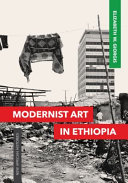 Modernist art in Ethiopia /