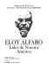Eloy Alfaro : líder de nuestra América /