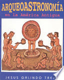 Arqueoastronomía en la América antigua /