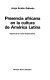 Presencia africana en la cultura de Am�erica Latina : vigencia de los cultos afroamericanos /