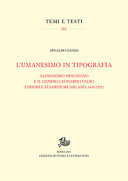 L'umanesimo in tipografia : Alessandro Minuziano e il genero Leonardo Vegio editori e stampatori (Milano, 1485-1521) /