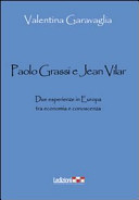 Paolo Grassi e Jean Vilar due esperienze in Europa tra economia e conoscenza /
