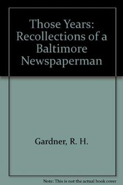 Those years : recollections of a Baltimore newspaperman /