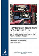 Homegrown terrorists in the U.S. and U.K : an empirical study of the radicalization process /