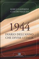 1944 : diario dell'anno che divise l'Italia /