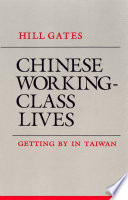 Chinese Working-Class Lives : Getting By in Taiwan /