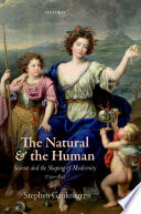 The natural and the human : science and the shaping of modernity, 1739-1841 / Stephen Gaukroger